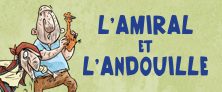 L'Amiral et l'Andouille