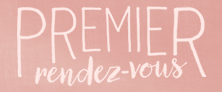 Premier rendez-vous