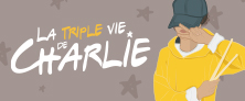 La triple vie de Charlie