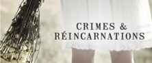 Crimes et réincarnations