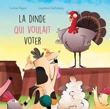 La dinde qui voulait voter