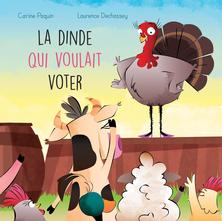 La dinde qui voulait voter