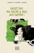 Salut Doc, ma vache a mal aux pattes! (grand format)