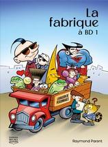 La fabrique à BD 1