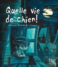 Quelle vie de chien!