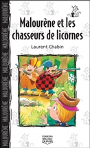 Malourène et les chasseurs de licornes