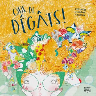 Que de dégâts!