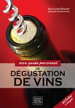 Mon guide personnel de dégustation de vins
