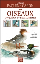 Le guide Paquin-Caron des oiseaux du Québec et des Maritimes (cart.)