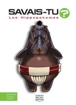 Les Hippopotames - En couleurs